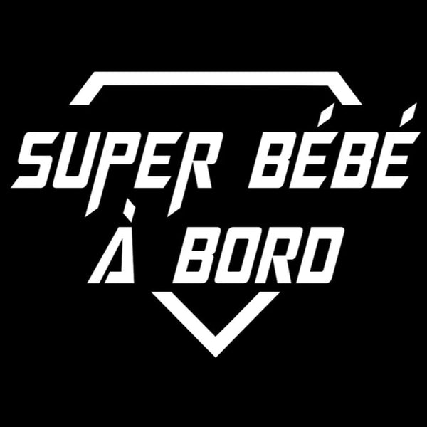 Autocollant Voiture Super Bébé à Bord